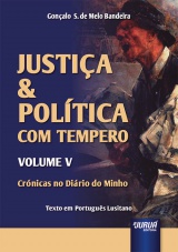 Justiça & Política com Tempero - Volume V