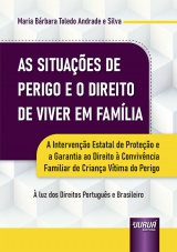 Capa do livro: Situaes de Perigo e o Direito de Viver em Famlia, As, Maria Brbara Toledo Andrade e Silva
