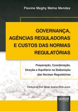 Capa do livro: Governana, Agncias Reguladoras e Custos das Normas Regulatrias, Flavine Meghy Metne Mendes