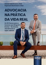 Capa do livro: Advocacia na Prtica da Vida Real, Daniel Martiniano Dias, Raphael Martiniano Dias