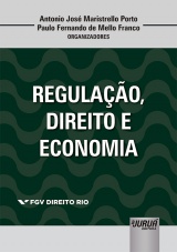 Capa do livro: Regulao, Direito e Economia, Organizadores: Antonio Jos Maristrello Porto, Paulo Fernando de Mello Franco