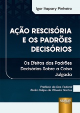 Capa do livro: Ao Rescisria e os Padres Decisrios, Igor Itapary Pinheiro