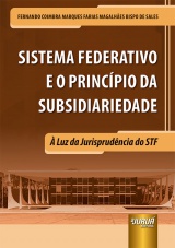 Capa do livro: Sistema Federativo e o Princpio da Subsidiariedade, Fernando Coimbra Marques Farias Magalhes Bispo de Sales