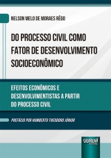 Capa do livro: Processo Civil como Fator de Desenvolvimento Socioeconmico, Do - Efeitos Econmicos e Desenvolvimentistas a partir do Processo Civil, Nelson Melo de Moraes Rgo