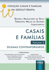 Capa do livro: Casais e Famlias - Volume 3, Organizadoras: Daniela Magalhes da Silva e Teresinha Mello da Silveira