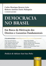 Capa do livro: Democracia no Brasil - Em Busca da Efetivao dos Direitos e Garantias Fundamentais, Coordenadores: Carlos Henrique Bezerra Leite, Roberto Antnio Dars Malaquias