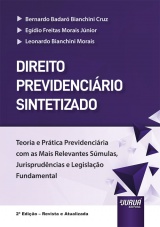 Capa do livro: Direito Previdencirio Sintetizado - Teoria e Prtica Previdenciria com as Mais Relevantes Smulas, Jurisprudncias e Legislao Fundamental - 2 Edio - Revista e Atualizada, Bernardo Badar Bianchini Cruz, Egdio Freitas Morais Jnior, Leonardo Bianchini Morais