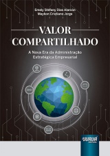 Capa do livro: Valor Compartilhado - A Nova Era da Administrao Estratgica Empresarial, Emely Stfany Dias Alarcn, Maykon Cristiano Jorge