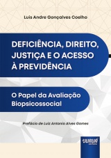 Capa do livro: Deficincia, Direito, Justia e o Acesso  Previdncia, Luis Andre Gonalves Coelho