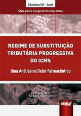 Capa do livro: Regime de Substituio Tributria Progressiva do ICMS, Silvia Andria Evangelista Assuno Toledo