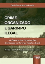 Capa do livro: Crime Organizado e Garimpo Ilegal, Flvia Penna Guedes Pereira