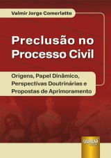 Capa do livro: Precluso no Processo Civil, Valmir Jorge Comerlatto