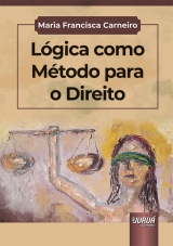 Capa do livro: Lgica como Mtodo para o Direito, Maria Francisca Carneiro