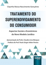 Capa do livro: Tratamento do Superendividamento do Consumidor, Clayrtha Raissa Nascimento Gonalves