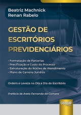 Capa do livro: Gesto de Escritrios Previdencirios, Beatriz Machnick, Renan Rabelo