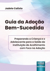 Capa do livro: Guia da Adoo Bem Sucedida, Jadete Calixto