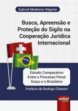 Capa do livro: Busca, Apreenso e Proteo do Sigilo na Cooperao Jurdica Internacional, Gabriel Medeiros Rgnier