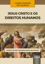 Capa do livro: Jesus Cristo e os Direitos Humanos, Cristiano Sardinha, Vtor Sardinha