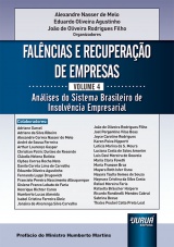 Capa do livro: Falncias e Recuperao de Empresas - Volume 4 - Anlises do Sistema Brasileiro de Insolvncia Empresarial, Organizadores: Alexandre Nasser de Melo, Eduardo Oliveira Agustinho, Joo de Oliveira Rodrigues Filho