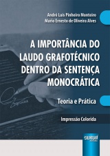 Capa do livro: Importncia do Laudo Grafotcnico Dentro da Sentena Monocrtica, A - Teoria e Prtica, Andr Lus Pinheiro Monteiro, Mario Ernesto de Oliveira Alves