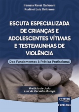 Capa do livro: Escuta Especializada de Crianças e Adolescentes Vítimas e Testemunhas de Violência - Dos Fundamentos à Prática Profissional, Iramaia Ranai Gallerani, Rudinei Luiz Beltrame
