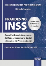 Capa do livro: Fraudes no INSS - Casos Prticos de Vazamento de Dados, Engenharia Social e Impactos na Proteo Social, Rmulo Saraiva