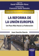 Capa do livro: La Reforma De La Unin Europea - Un Paso Ms Hacia la Federacin - Coleccin Derecho Supranacional - Director: David Vallespn Prez - Coordinador: Francisco Javier Donaire, Juan Sancho Garca