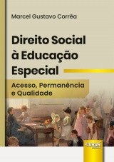 Capa do livro: Direito Social  Educao Especial - Acesso, Permanncia e Qualidade, Marcel Gustavo Corra