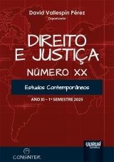 Capa do livro: Direito e Justia - Ano XI - Nmero XX - 1 Semestre 2025 - Estudos Contemporneos - Publicao Semestral Oficial do Conselho Internacional de Estudos Contemporneos em Ps-Graduao, Organizador: David Vallespn Prez