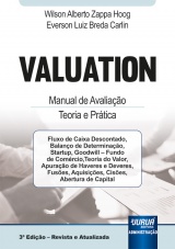Capa do livro: Valuation - Manual de Avaliao - Teoria e Prtica - 3 Edio - Revista e Atualizada, Wilson Alberto Zappa Hoog e Everson Luiz Breda Carlin
