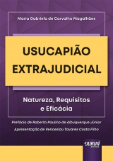 Capa do livro: Usucapio Extrajudicial - Natureza, Requisitos e Eficcia, Maria Gabriela de Carvalho Magalhes