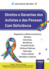 Capa do livro: Direitos e Garantias dos Autistas e das Pessoas com Deficincia - 3 Edio - Revista e Atualizada, Jos Antonio Remedio