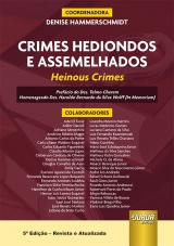 Capa do livro: Crimes Hediondos e Assemelhados - Heinous Crimes - 5 Edio - Revista e Atualizada, Coordenadora: Denise Hammerschmidt